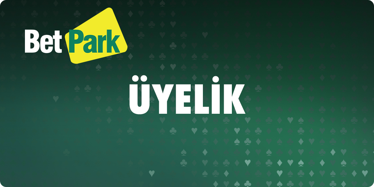 Betpark Üyelik 3 Betpark Uyelik