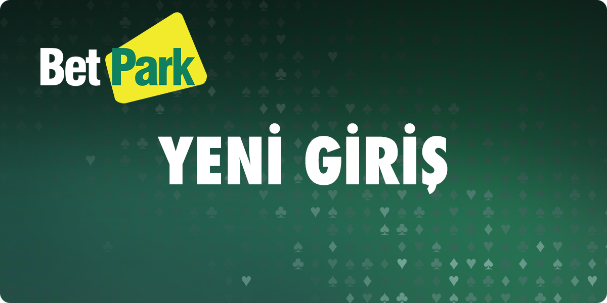 Betpark Giris Betpark 417 Guncel Giris Adresi